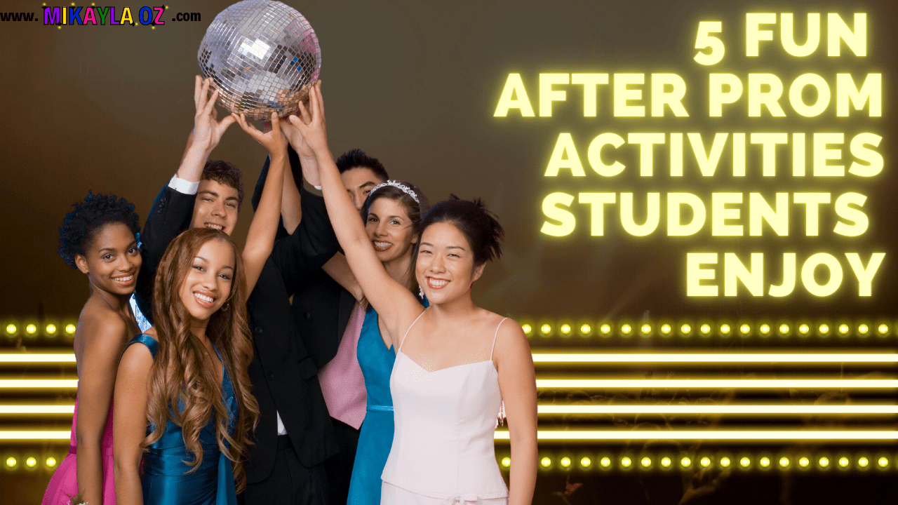 5 Fun After Prom Activities That Students Will ACTUALLY Enjoy