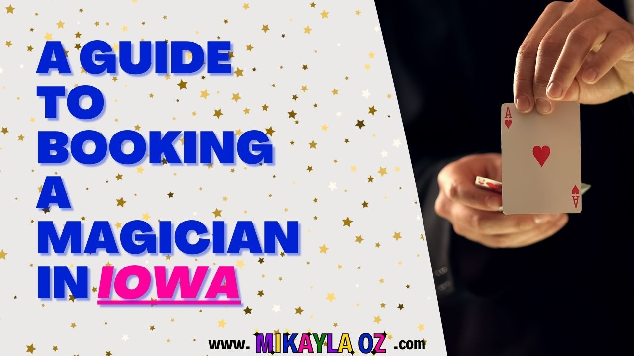 A Guide to Booking a Magician in Iowa