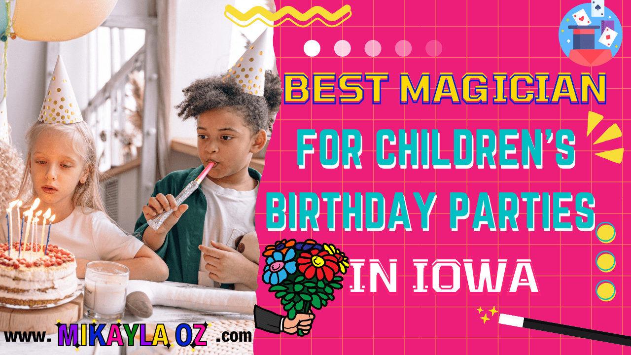 Best Magician for Children's Birthday Parties in Iowa